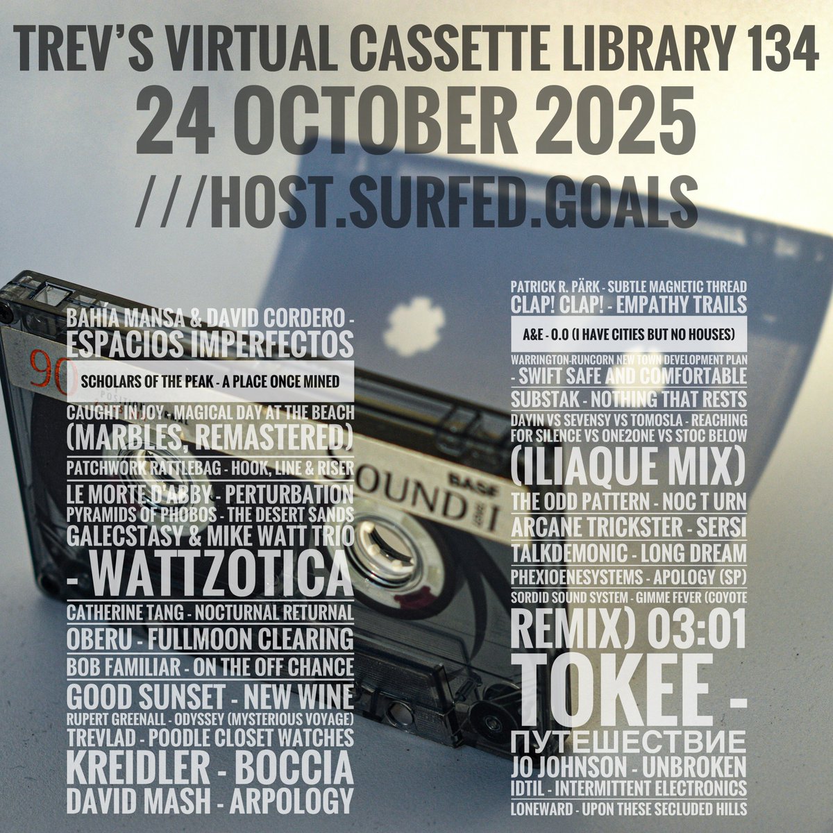 🎛️Trevors Virtual Cassette Library 134🎛️
Drop a comment on the timeline of the Mixcloud show (if you have an account)
🎧 mixcloud.com/djsofabed/trev…
🎨
<a href="/MansaBahia/">bahia mansa (kinda inactive, found me on bsky)</a> David Cordero
<a href="/scholars_peak/">Scholars of the Peak</a>
<a href="/caughtinjoy/">Caught In Joy</a>
<a href="/PwRattlebag/">Patchwork Rattlebag</a>
<a href="/LeMortedAbby/">Le Morte d’Abby (アビーは死んだ)</a>
Pyramids of Phobos
Galecstasy, Mike Watt Trio
...