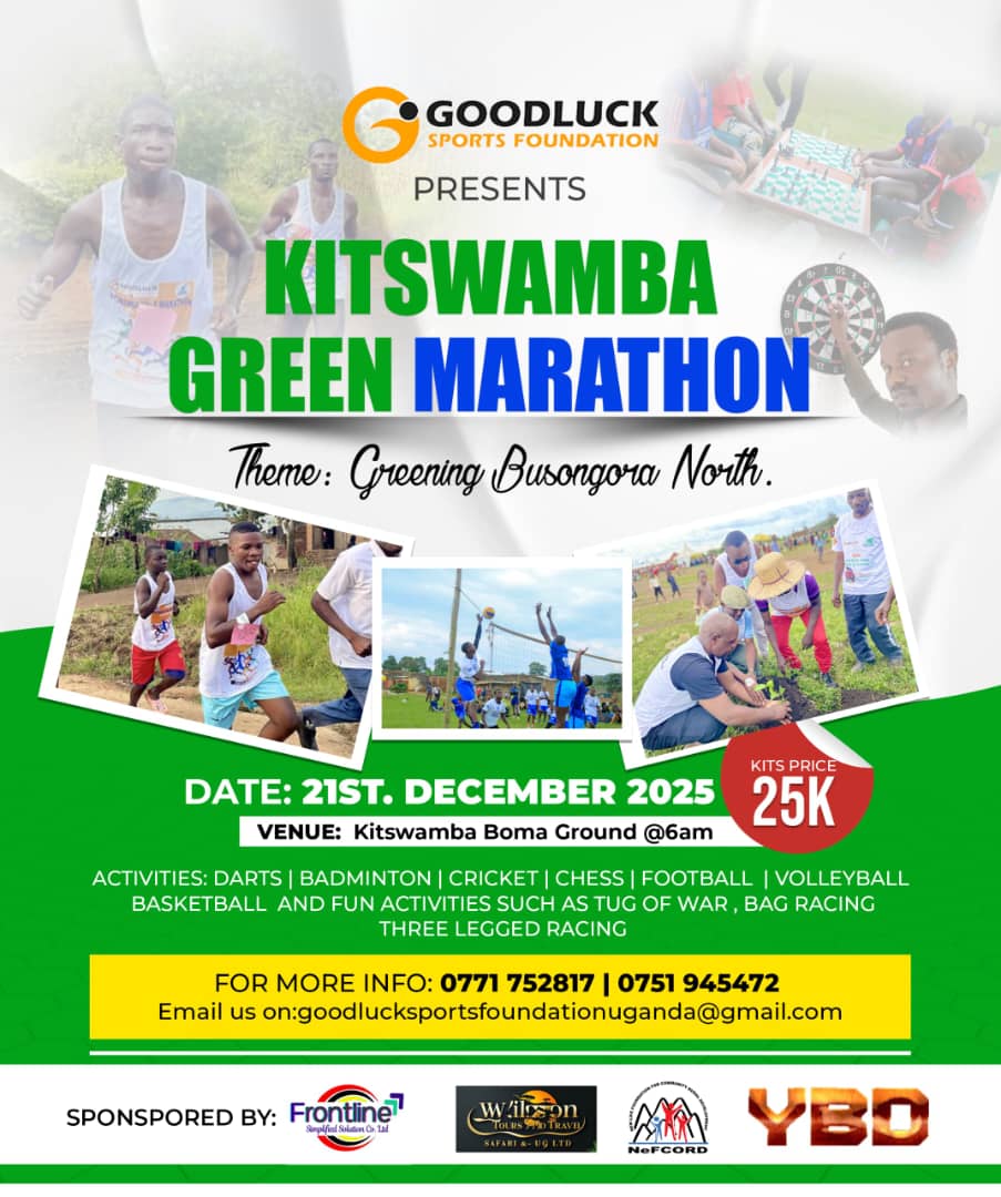 Goodluck Sports Foundation proudly presents the 2nd Edition of Kitswamba Green Marathon.

The theme of the 2nd edition is "Greening Busongora North". And on 1st November let's all be at legancy chill out to witness the official launch of the kit that will be used for the run.