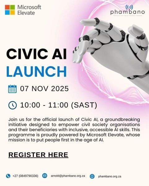 Phambano Technology Development Centre NPC and Microsoft invite you to the FREE Civic AI  launch powered by Microsoft Elevate on 7 November. 

👉 Register here: buff.ly/g43aCQU. 

Date: Friday, 7 November 2025| Time: 10:00 – 11:00 (SAST) | Location: Microsoft Teams.