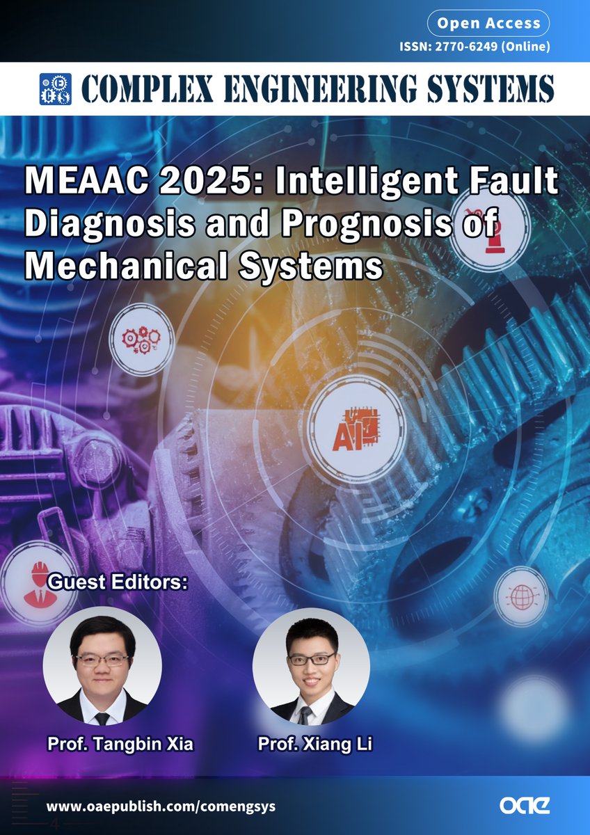 comengsys's tweet image. 🥳Glad to introduce this Special Topic:&quot;MEAAC 2025: Intelligent #Fault Diagnosis and Prognosis of #Mechanical Systems&quot; launched in @comengsys!
🎓Guest Editor: Prof. Tangbin Xia, Prof. Xiang Li
📆Submission deadline: 31 Mar 2026
🔎Read more: oaepublish.com/specials/comen…