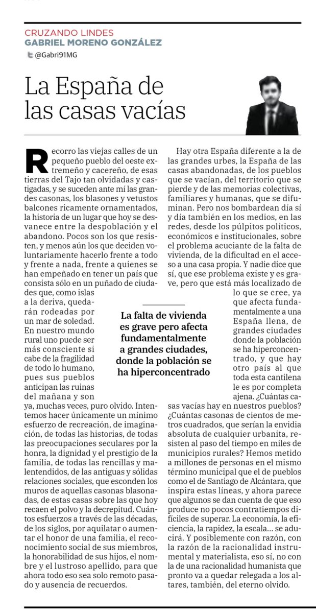 Escribo en el <a href="/hoyextremadura/">Diario HOY</a>:

"Hay otra España diferente a la de las grandes urbes, la España de las casas abandonadas, de los pueblos que se vacían, del territorio que se pierde y de las memorias colectivas, familiares y humanas, que se difuminan."

hoy.es/opinion/gabrie…