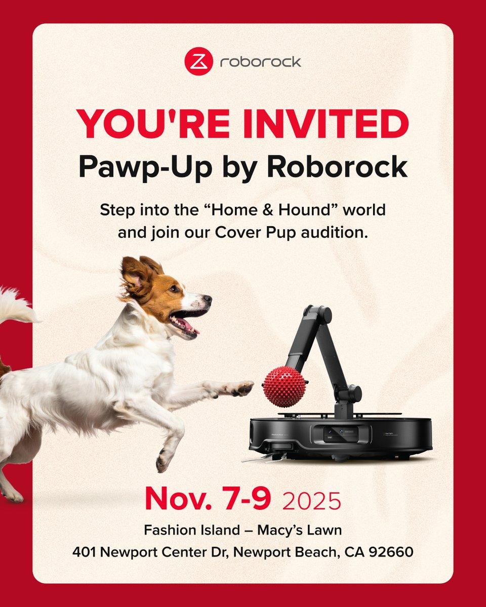 Roborock (@roborockglobal) on Twitter photo You're INVITED! Get ready to Pawp-Up with Roborock! 🐾
Join our pop-up Nov 7–9 at CA! 3 days of live demos, DIY fun & Cover Pup audition. 
Open to the public — RSVP now! Link in bio.
📅 Nov 7–9, 2025
📍 Fashion Island – Macy’s Lawn, Newport Beach, CA You're INVITED! Get ready to Pawp-Up with Roborock! 🐾
Join our pop-up Nov 7–9 at CA! 3 days of live demos, DIY fun & Cover Pup audition. 
Open to the public — RSVP now! Link in bio.
📅 Nov 7–9, 2025
📍 Fashion Island – Macy’s Lawn, Newport Beach, CA