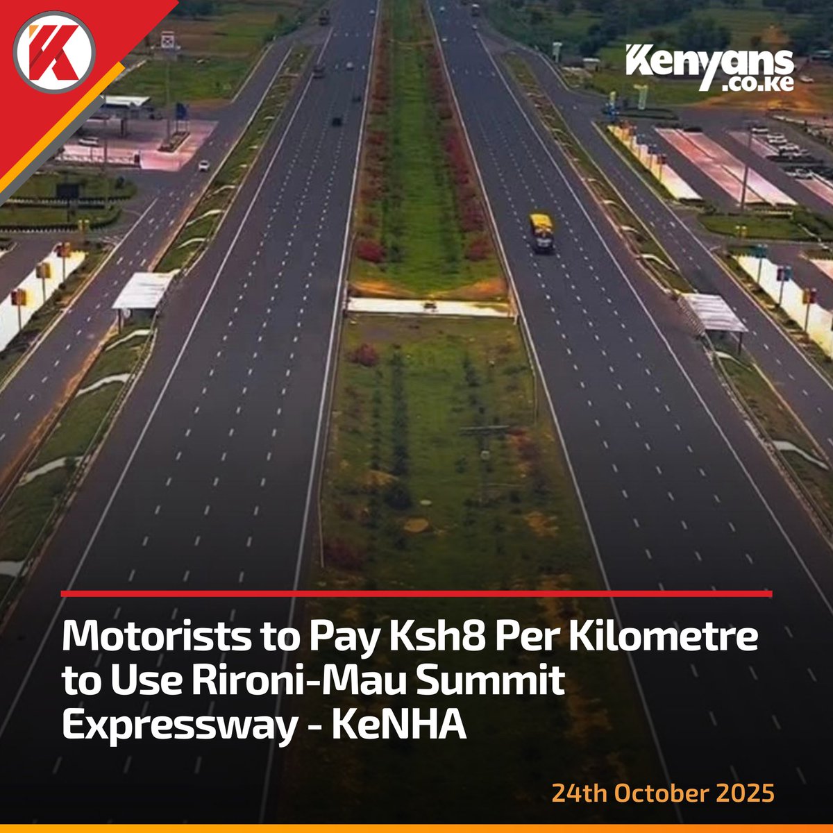 Kenyans's tweet image. Motorists to pay Ksh8 per kilometre to use Rironi-Mau Summit Expressway - KeNHA