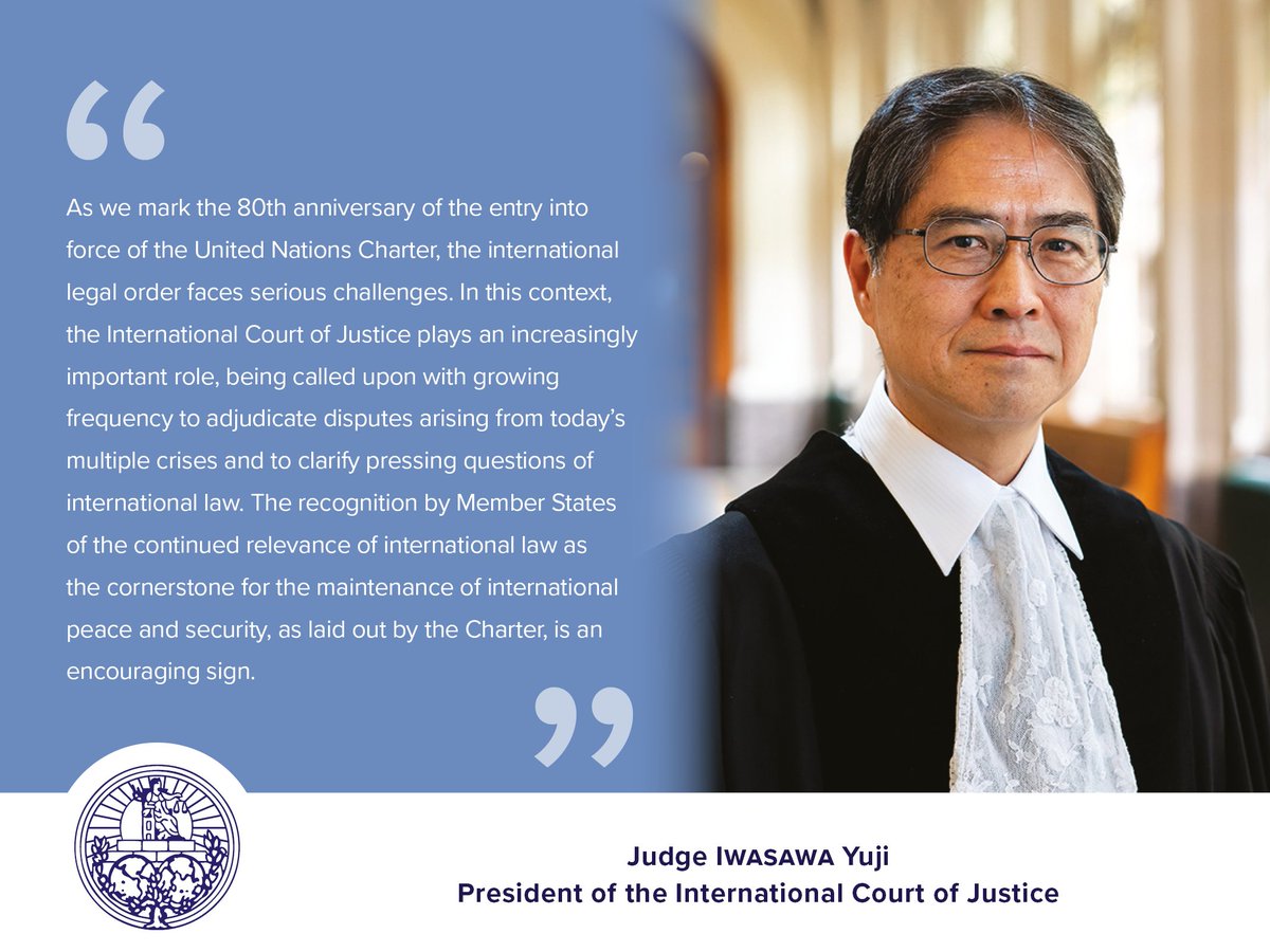 READ HERE: Statement of Judge Iwasawa Yuji, #ICJ President, on the occasion of the 80th anniversary of the entry into force of the United Nations Charter. 

#UNDay