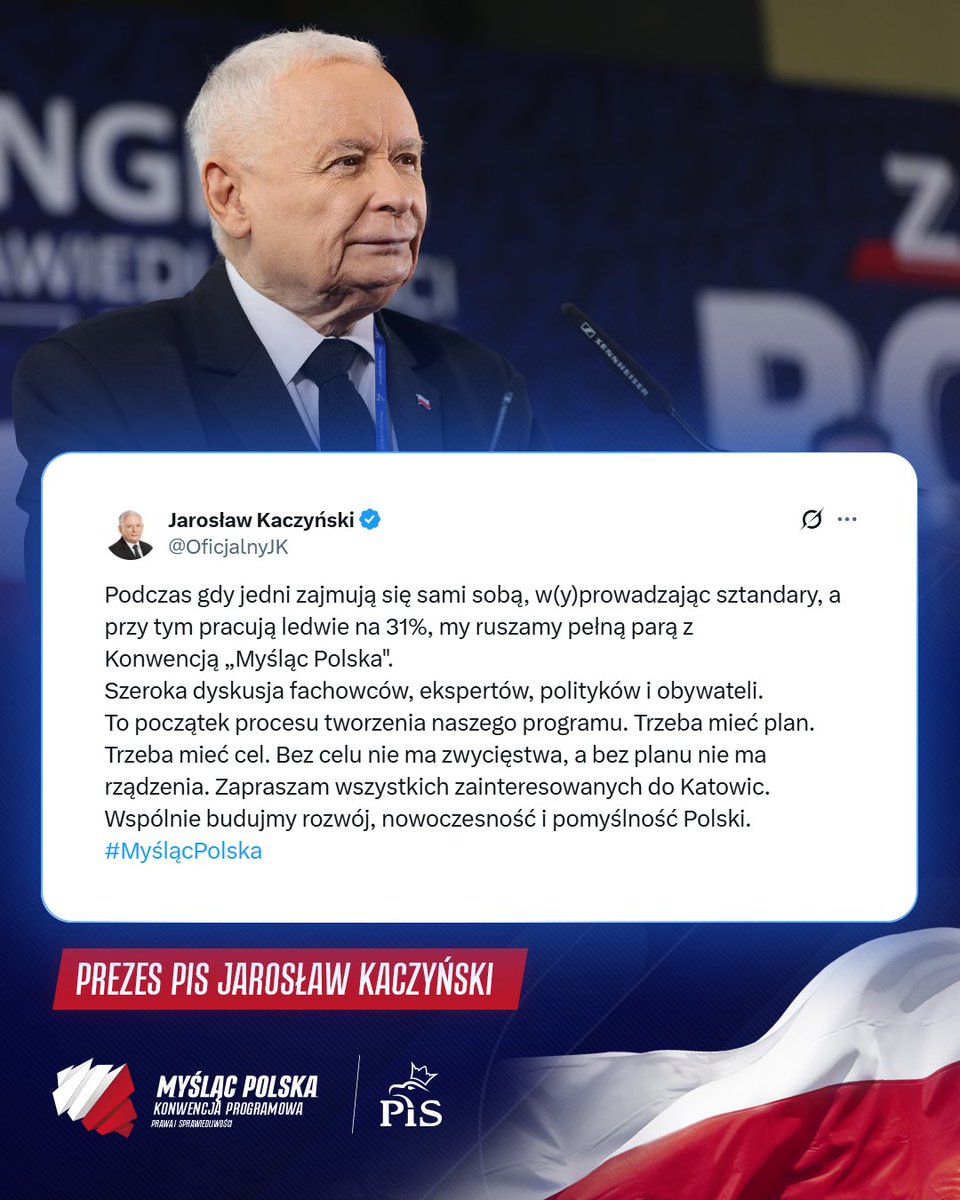 💬 Podczas gdy jedni zajmują się sami sobą, w(y)prowadzając sztandary, a przy tym pracują ledwie na 31%, my ruszamy pełną parą z Konwencją #MyślącPolska 🇵🇱 Prezes PiS J. Kaczyński <a href="/OficjalnyJK/">Jarosław Kaczyński</a> 👇