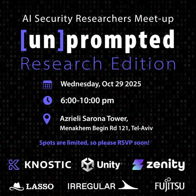 We’re excited to take part in the upcoming [un]prompted | AI Security Researchers Meet-up, bringing together some of the sharpest minds in AI cybersecurity 🔥 

📅 When: October 29 | 6–10 PM
Space is limited — register now &gt;&gt; eu1.hubs.ly/H0p42-G0