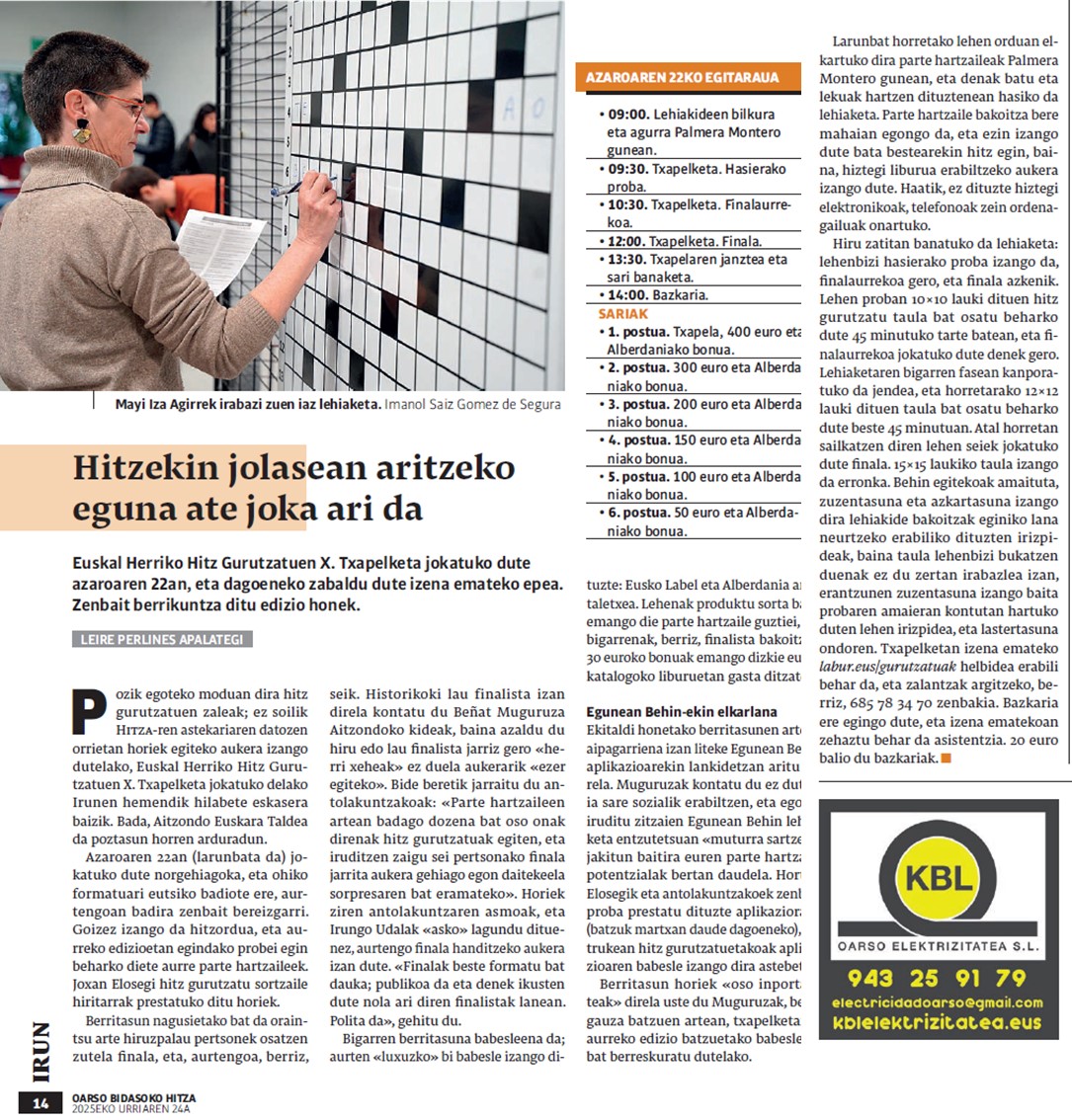 <a href="/irunhitza/">Irungo Hitza</a> eta <a href="/oarsobidasoa/">Oarso Bidasoko Hitza</a>-n argitaratutako erreportaje mamitsua, <a href="/leireperlines/">Leire Perlines Apalategi</a>-en eskutik,  Euskal Herriko Hitz Gurutzatuen X. Txapelketari buruz, feat. <a href="/eguneanbehin/">Egunean Behin</a>, <a href="/Irun_informa/">Irun_informa</a>, <a href="/euskolabel/">Eusko Label</a> eta Alberdania.

Eskerrik asko!

Info guztia hemen: labur.eus/gurutzatuak