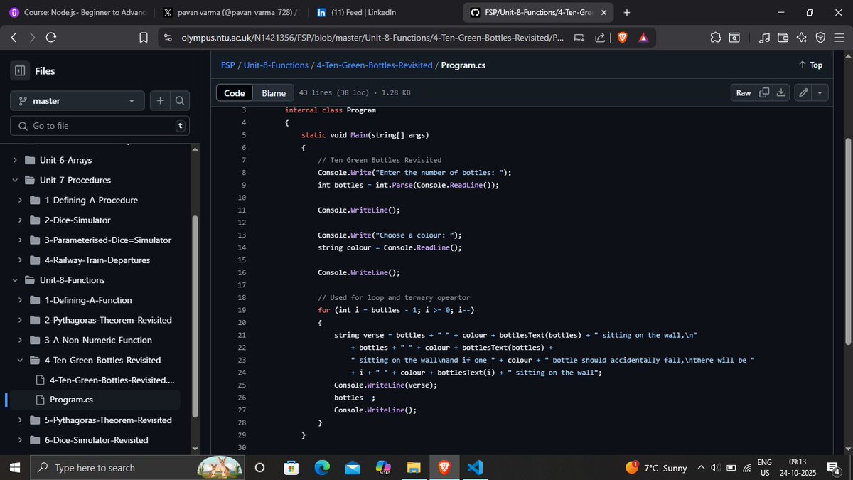 pavan_varma_728's tweet image. Day 17 of #100DaysOfCode ✅🚀
C#
Learned about
-> Procedures
-> Functions
Worked on coursework exercises
-> Dice - Simulator
-> Railway Train Departures
-> Non numeric
-> Pythagoras' theorem
-> Ten Green Bottles
#buildinpublic #csharpprogramming #Coding #100DayChallenge