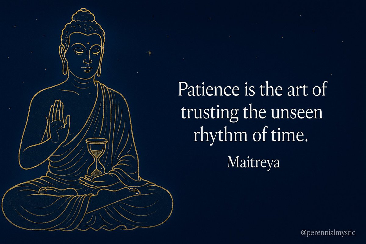 perennialmystic's tweet image. “Patience is the art of trusting the unseen rhythm of time.” — Maitreya🧘♀️🌖