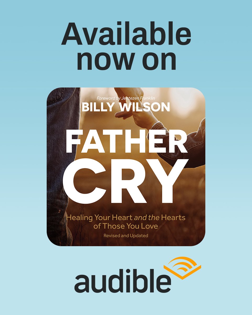“The greatest Father in all of history has one message for you: ‘I love you.’”  
—From “Father Cry” by ORU President Dr. Billy Wilson, now available on Audible amzn.to/4mSQmNf