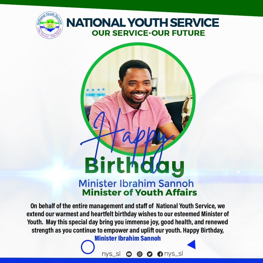 nys_sl's tweet photo. On behalf of the entire management staff of @nys_sl , we extend our warmest and heartfelt birthday wishes to Minister Ibrahim Sannoh.
©️NYS Communication Unit. https://t.co/iRGgTrCI1Z