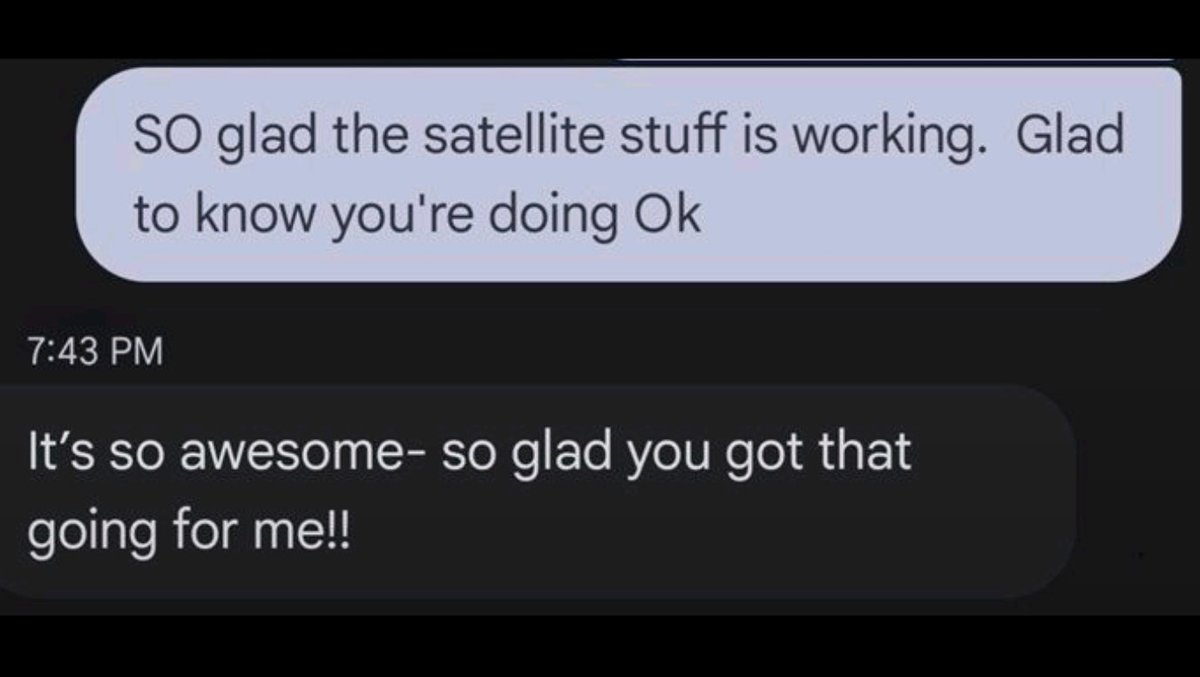 My wife is in the Frank Church Wilderness in Idaho on a rafting/hunting trip.

Hours from the nearest cellphone tower, and far beyond coverage.  

But thanks to <a href="/TMobile/">T-Mobile</a> and the <a href="/SpaceX/">SpaceX</a> <a href="/Starlink/">Starlink</a> direct-to-cell partnership, i'm able to text her and share weather reports to help