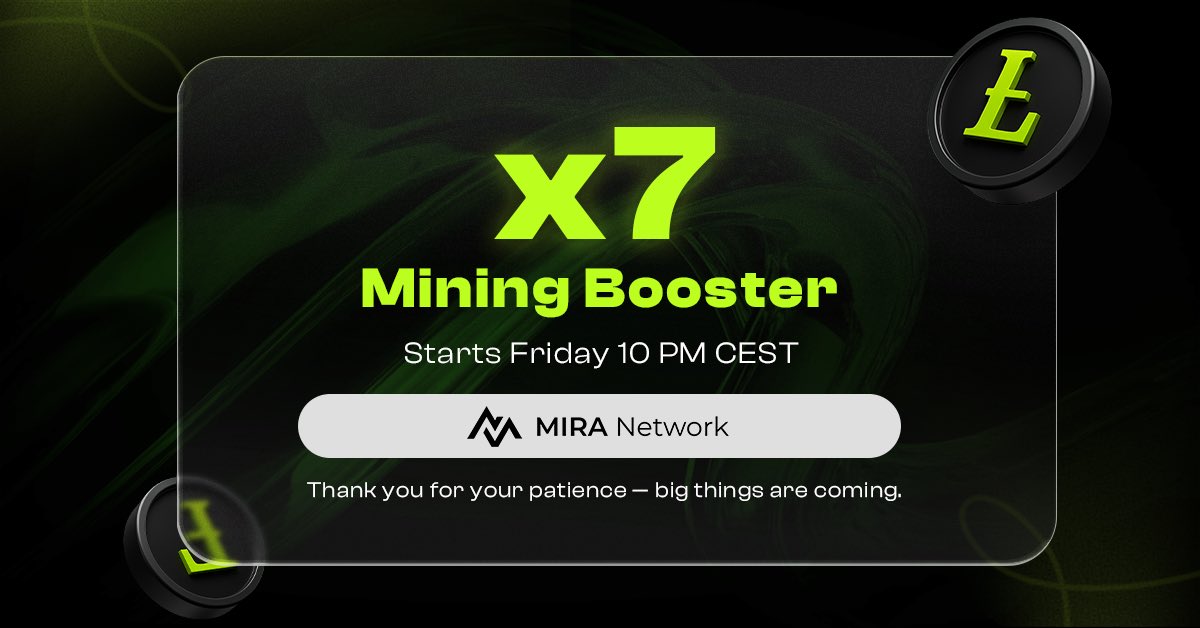 Day 8 of preaching about <a href="/Mira_Network/">Mira</a> 

 <a href="/Mira_Network/">Mira</a> is now launching a x7 Mining Booster this Friday. The event will start tonight at 10 PM CEST (9 PM WAT), running until Sunday.

 Now is that time to maximize your mining points

Gmira believers
