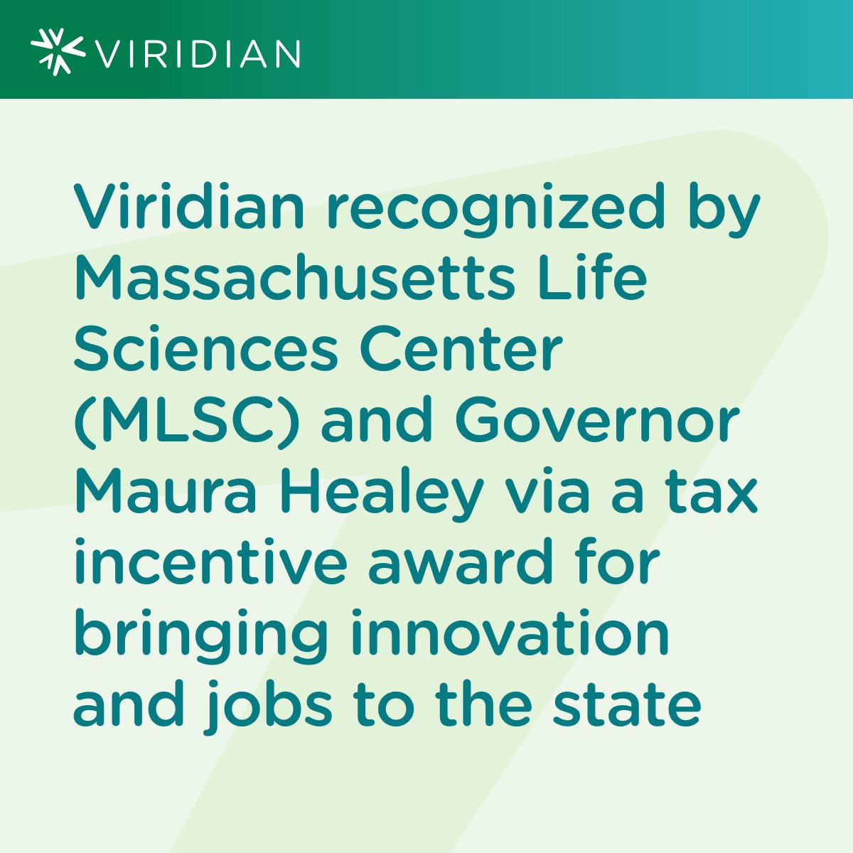 Viridian was recognized as one of a select group of companies bringing innovation and jobs to Massachusetts by Governor Maura Healey and the Mass Life Sciences Center (MLSC) with a tax incentive award. 

Read more: mass.gov/news/governor-…
