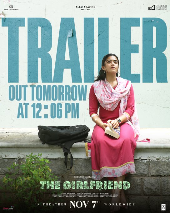 The intense #TheGirlFriendTrailer out tomorrow at 12.06 PM ✨

Grand launch event from 12 PM onwards tomorrow at AAA Cinemas, Hyderabad.

🎟️ shreyas.media/gf

#TheGirlfriend in cinemas on November 7th ✨ #TheGirlfriendOnNov7th