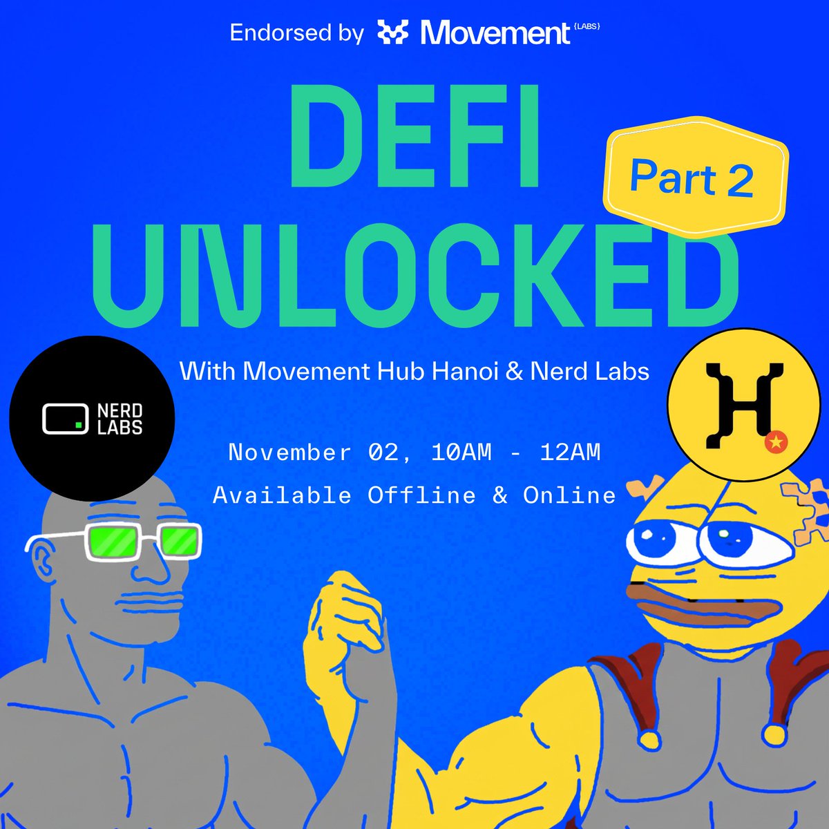 MovementHubHN's tweet image. Mở đăng ký workshop - &quot;DeFi Unlocked Part 2&quot; 🔓
Thực hành thực tế DeFi với ser Johns từ @nerdlabsHQ!

📅 Chủ nhật, 02/11, 10-12AM 
📍 Online &amp;amp; Offline

Khác với phần 1, lần này người tham gia sẽ được
✨ 80% thực hành, 20% lý thuyết 
🎯 Hướng dẫn từng bước trên…