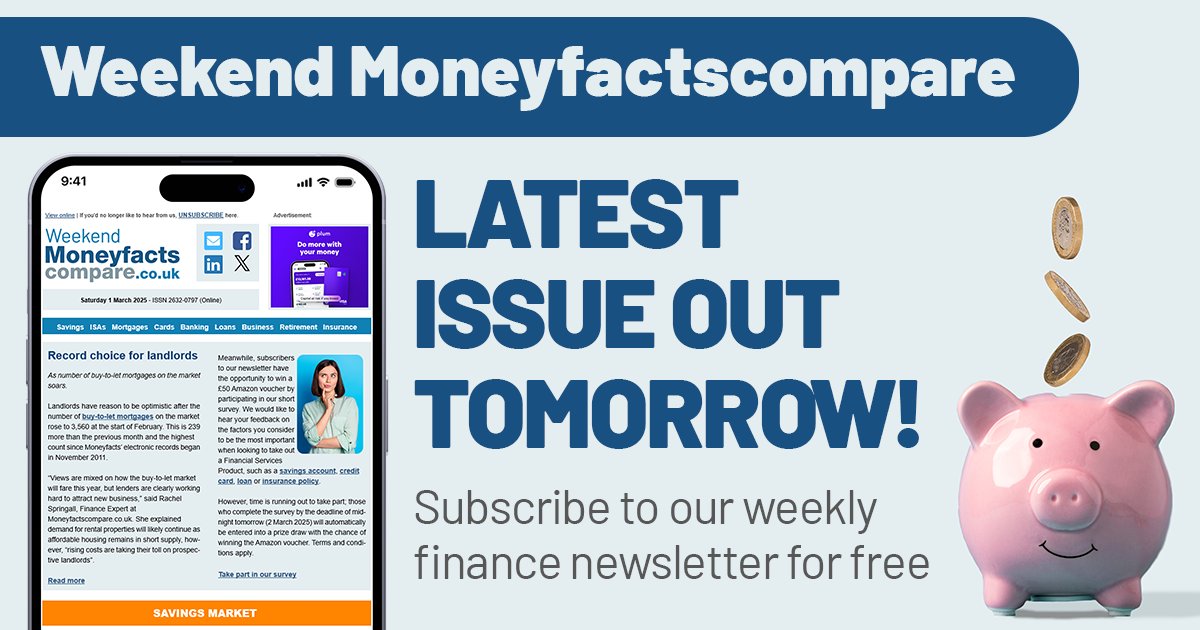 Moneyfactscomp's tweet image. The next issue of our Weekend Moneyfactscompare newsletter goes out tomorrow morning! ☀️

Featuring:

◽ Inflation-beating fixed #ISAs 💰
◽ #Mortgages for #firsttimebuyers 🏡
◽ Warning for #drivers as the clocks go back⏰

Sign up for free: ow.ly/X16G50Xhx6m