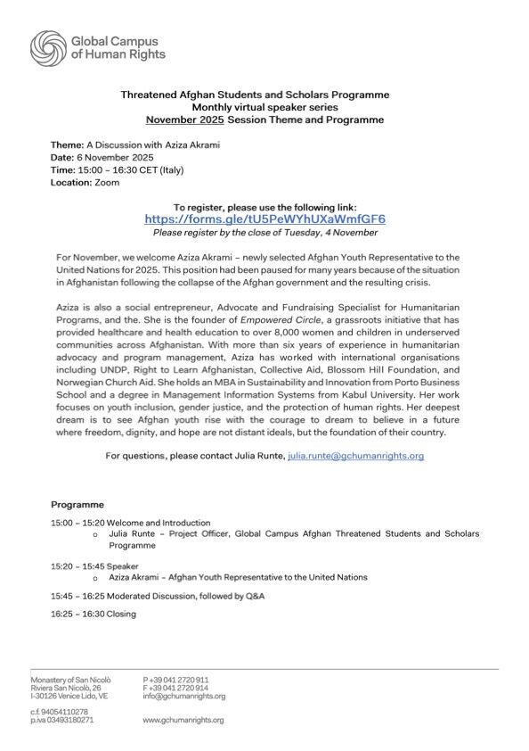 Aziza Akrami will be joining the monthly virtual speaker series of the Threatened Afghan Students and Scholars Programme. She will share her insights on youth leadership, women’s rights, and human rights.
You can join the discussion by registering through the link below:
