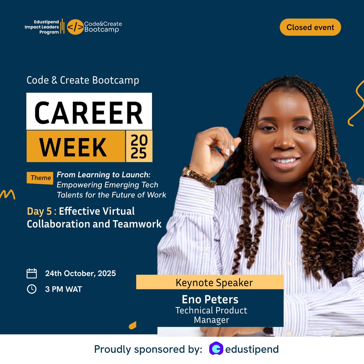 codecreatehq's tweet image. Day 5 of Code & Create Career Week is here! 🚀
Today, we’re diving into Effective Virtual Collaboration and Teamwork with our keynote speaker, Eno Peters, a seasoned Technical Product Manager. ✨
It’s happening today by 3PM WAT don’t miss it!
Proudly sponsored by @edustipend 💜