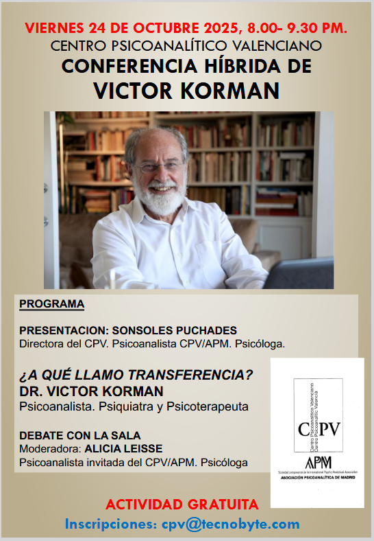 Viernes, 24 de octubre. 20.00 h. CPV/
<a href="/apmadrid_org/">A.P.M.</a>. Híbrida. Conferencia de Victor Korman: ¿A qué llamo transferencia?, con Sonsoles Puchades, Víctor Korman y Alicia Leisse. Actividad Gratuita. Inscripciones: cpv@tecnobyte.com.  apmadrid.org/actividad.aspx…