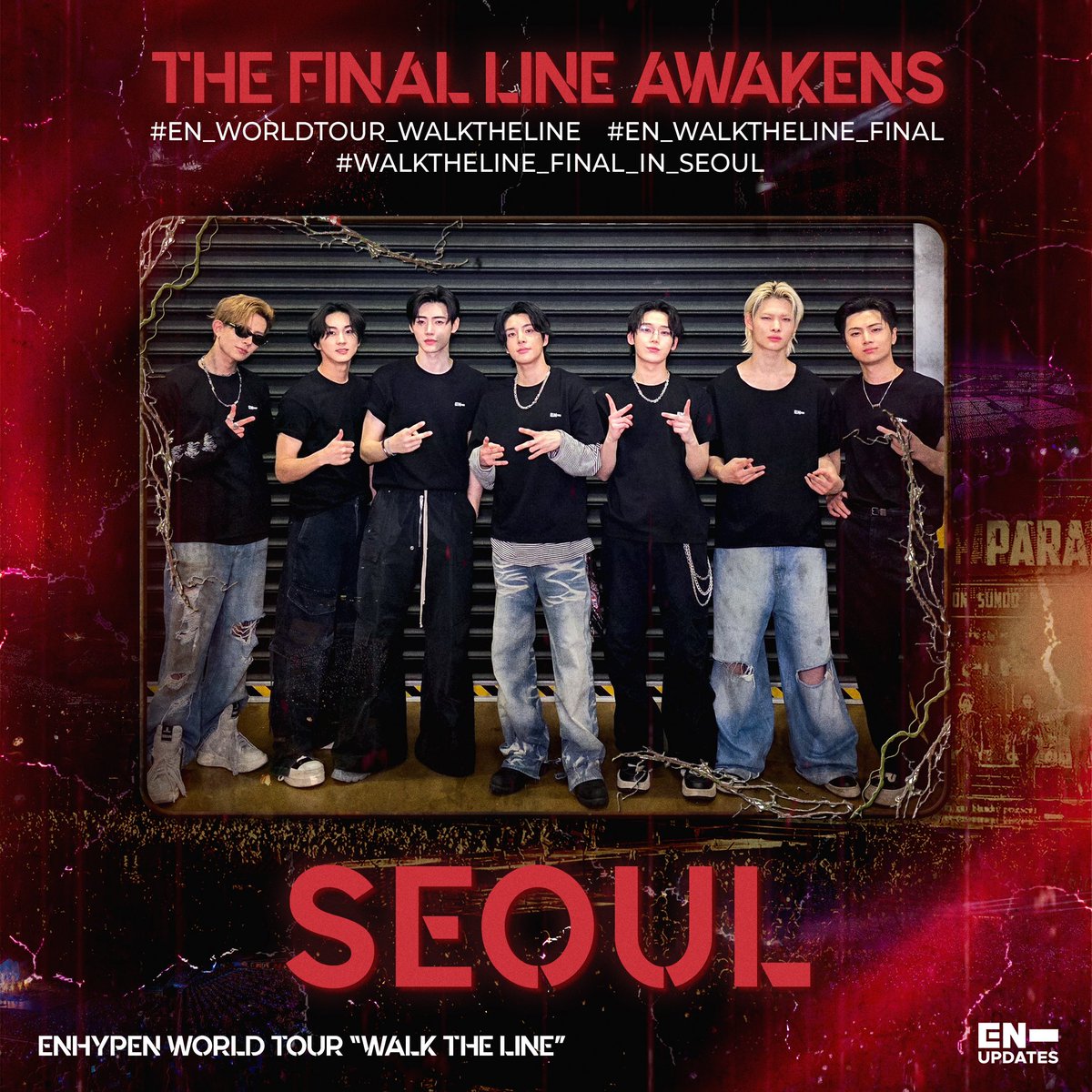 Under Seoul’s night sky, the line draws closer to its final destination. Our seven take flight once more, carrying every memory we’ve made along the way. The finale starts now. ❤️‍🔥

🔒 700 Replies &amp; RTs

THE FINAL LINE AWAKENS IN SEOUL
#EN_WORLDTOUR_WALKTHELINE