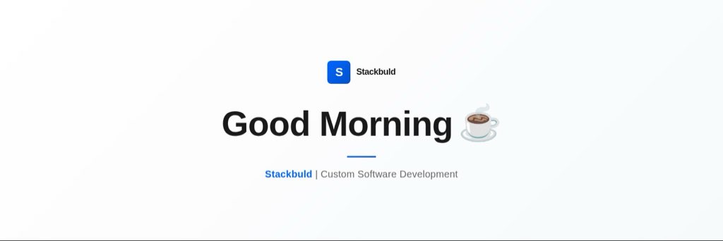 stackbuld's tweet image. Good Morning! ☕ #Stackbuild #CustomSoftwareDevelopment