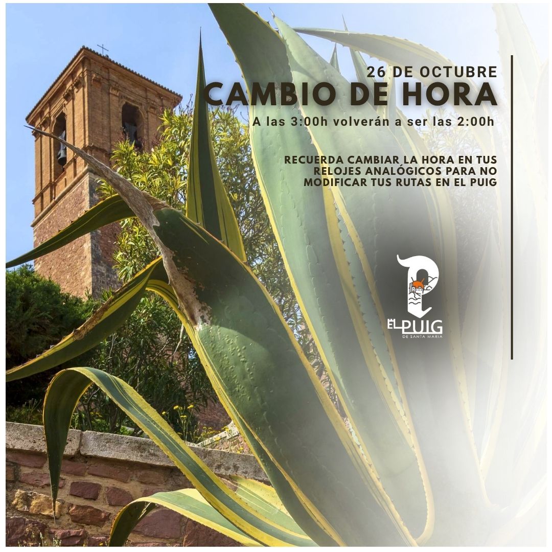 🕰𝗥𝗲𝗰𝘂𝗲𝗿𝗱𝗮 que entre este sábado 25 de
octubre y domingo 26 de octubre cambiamos la hora:
¡𝗔 𝗹𝗮𝘀 𝟯:𝟬𝟬𝗵 𝘃𝗼𝗹𝘃𝗲𝗿𝗮́𝗻 𝗮 𝘀𝗲𝗿 𝗹𝗮𝘀 𝟮:𝟬𝟬𝗵!

👉Retrocede una hora todos tus relojes si no quieres
alterar tus rutas en📍𝗘𝗹 𝗣𝘂𝗶𝗴.

#ElPuig #TurismoElPuig