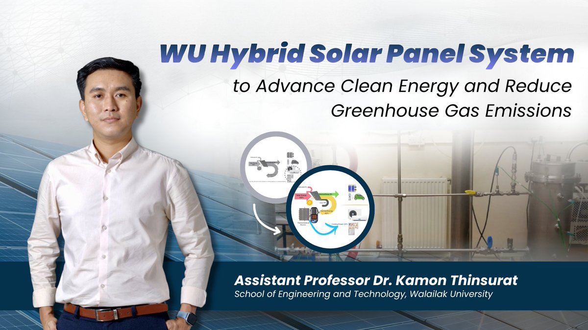 Walailak University’s research team is developing a hybrid PVT solar system to help cut emissions and power a low-carbon future.

Read more at wu.ac.th/en/knowledge/d…

#CleanEnergy #Innovation #Sustainability #WalailakUniversity