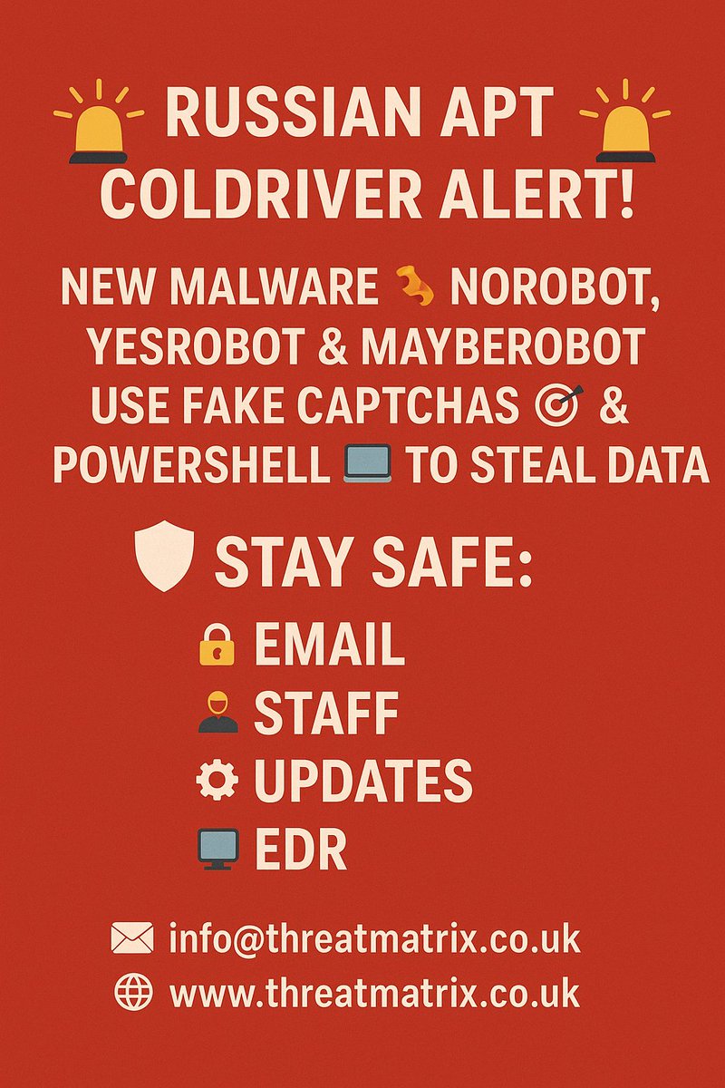 ThreatMatrixT's tweet image. 🚨 Russian APT COLDRIVER Alert! 🚨
New malware 🐛 NOROBOT, YESROBOT &amp;amp; MAYBEROBOT use fake CAPTCHAs 🎯 &amp;amp; PowerShell 💻 to steal data.
🛡 Stay safe: 🔒Email 🧠Staff ⚙Updates 🖥EDR
📧 info@threatmatrix.co.uk 🌐 threatmatrix.co.uk
#CyberSecurity #ThreatMatrix #APT