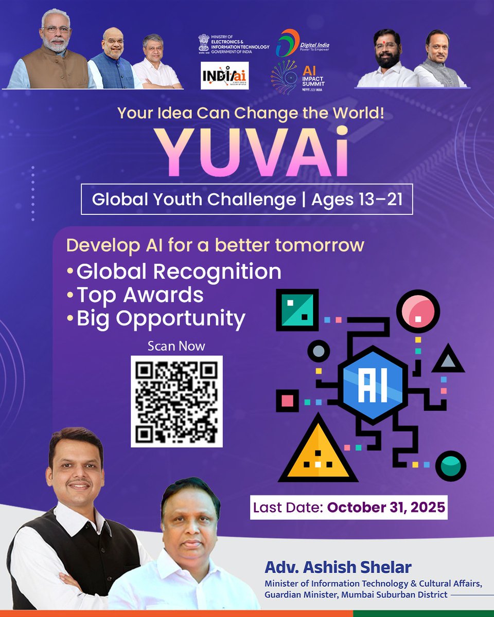 ShelarAshish's tweet photo. Empowering Young Innovators to Transform Tomorrow 

Applications for ‘YUVAi: Global Youth Challenge’ under the #IndiaAIImpactSummit2026 are now open.
A remarkable opportunity for youth aged 13–21 years to present AI-driven solutions for public good on a global platform.

Join India’s journey towards an inclusive, future-ready world powered by AI.

Apply Now → https://t.co/VaN6OMPLkC

Last date to apply: October 31, 2025 

#AshishShelar