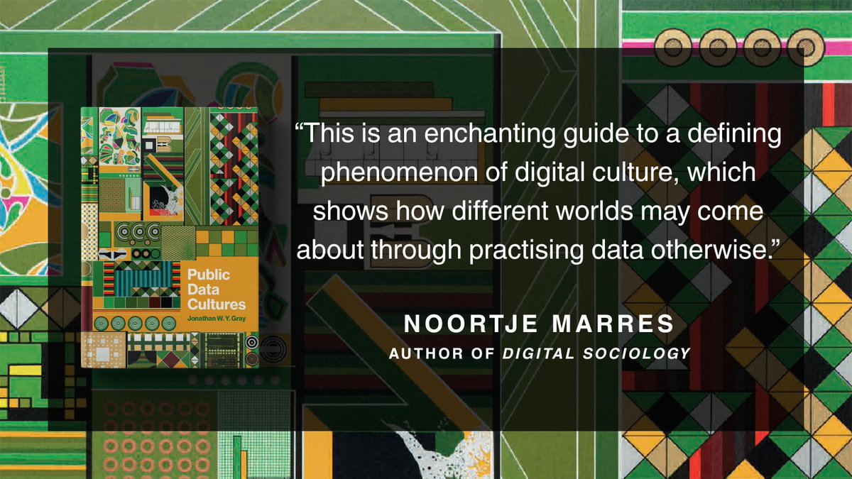 politybooks's tweet image. ‘When #data seems so often a tool of oppression and control, this book provides a marvellous exploration of its deployment for social change. This is a core optimistic message for our times; Gray is the ideal guide.’ Geoffrey C. Bowker
Public Data Cultures is out now! @jwyg 

See…