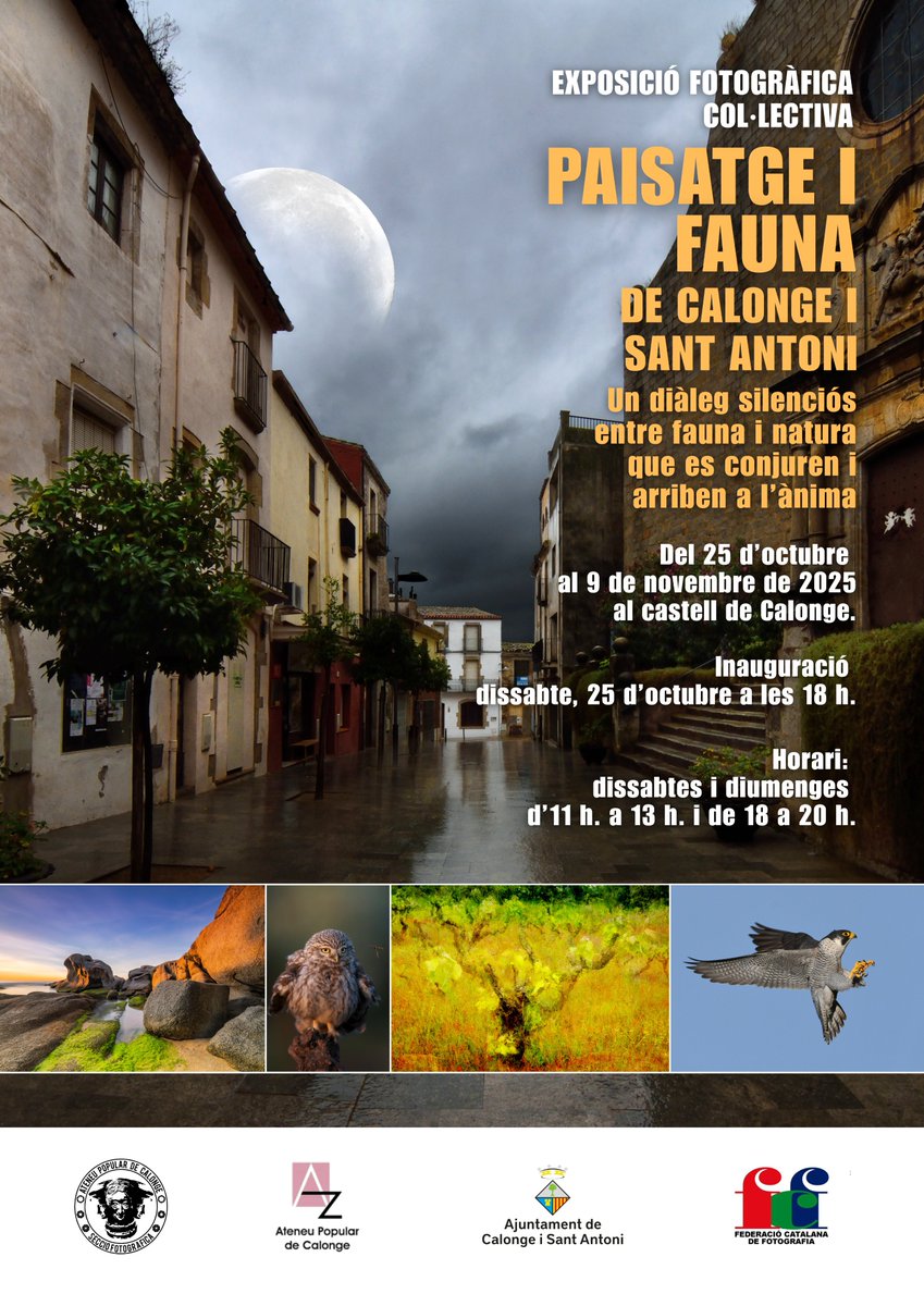Ajuntament de Calonge i Sant Antoni (@ajuntcalonge) on Twitter photo 📸La secció de fotografia de l'Ateneu Popular de Calonge i Sant Antoni porta al castell de Calonge l'exposició 'Paisatge i fauna de Calonge i Sant Antoni'.
🗓️Inauguració el 25 d'octubre, a les 18 h.
Obert dissabtes i diumenges fins al 9 de novembre, d'11 a 13 h i de 18 a 20 h. 📸La secció de fotografia de l'Ateneu Popular de Calonge i Sant Antoni porta al castell de Calonge l'exposició 'Paisatge i fauna de Calonge i Sant Antoni'.
🗓️Inauguració el 25 d'octubre, a les 18 h.
Obert dissabtes i diumenges fins al 9 de novembre, d'11 a 13 h i de 18 a 20 h.