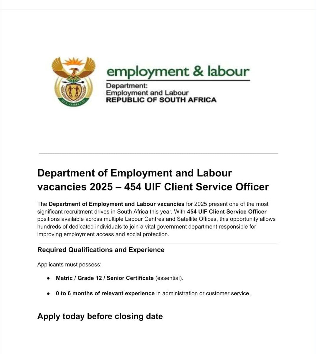 Grade 12 Holders - Here’s Your Chance!

The Department of Employment and Labour is inviting suitably qualified candidates to apply for 454 UIF Client Service.

Position: UIF Client Service Officer (X454)
Salary: R269,499 per annum
Closing Date: 31 October 2025

Minimum