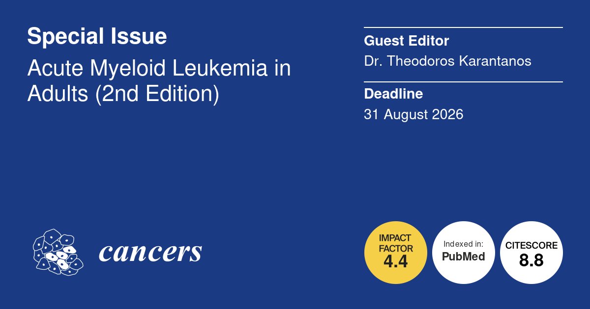 📢 Excited to share the Special Issue "Acute Myeloid Leukemia in Adults (2nd Edition)", edited by Dr. Theodoros Karantanos <a href="/JohnsHopkins/">Johns Hopkins University</a>, now open for submissions!👏
📝 Deadline for manuscript submissions: 31 August 2026.
🔗More details here: mdpi.com/journal/cancer…