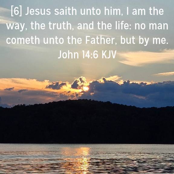 John 14:6 KJV
[6] Jesus saith unto him, I am the way, the truth, and the life: no man cometh unto the Father, but by me. 

bible.com/bible/1/jhn.14…