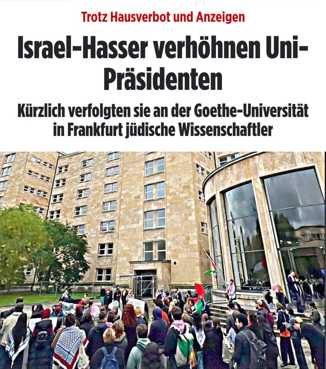 Ein Frontalangriff auf die Wissenschaftsfreiheit!

An der Goethe-Uni in Frankfurt marschieren die „Students4Palestine“ über den Campus, brüllen Vernichtungsfantasien gegen Israel, bedrängen jüdische Wissenschaftler und drohen dem Uni-Präsidenten unverhohlen, nur weil er mit Tel