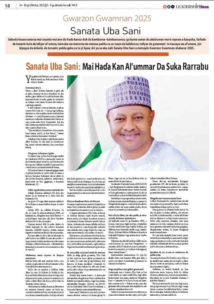 Abdool85's tweet photo. Gwarzon Gwamnan 2025 Na Jaridar Leadership 

Wasu kadan daga cikin dalilan da ya sa aka karrama Gwamna Uba Sani da Gwarzon Gwamnan 2025 sun hada da: 
Saboda kasancewarsa mai sasanta mutane da hada kansu duk da bambance - bambancensu.
ga kuma samar da abubuwan more rayuwa a kauyuka,
farfado da lamarin kula da lafiyar al'umma,
taimamaka wa manoma da matasa yadda za su tsaya da kafafunsu; 
tafiyar da gwamnati ta tausaya wa al'umma, 
yin biyayya da dokoki, 
da tunanin yadda gaba za ta yi kyau; shi ya sa aka zabi Sanata Uba Sani a matsayin Gwarzon Gwamnan shekarar 2025.