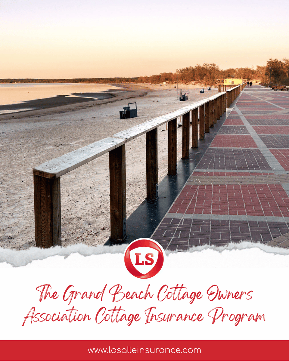 The La Salle Insurance family has been part of the Grand Beach community since 1968, and we’re proud to offer the Grand Beach Cottage Owners Association Insurance Program.

Program Benefits:
• 15% off premiums (on top of existing discounts)
• Referral incentives for members