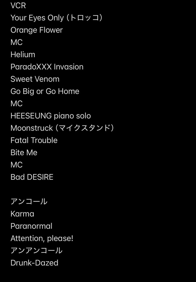 2025.10.24 セットリスト 1日目
#EN_WALKTHELINE_FINAL 
#セトリ #ENHYPEN

VCR
Intro: WALK THE LINE
Future Perfect (Pass the MIC) 
Blessed-CursedダンスブレイクJAY GUITAR 
MC
No Doubt
NI-KI ダンスブレイク
Daydream
Outside
VCR
Given-Taken
Lucifer
Teeth
VCR
Brought The Heat Back
FEVER