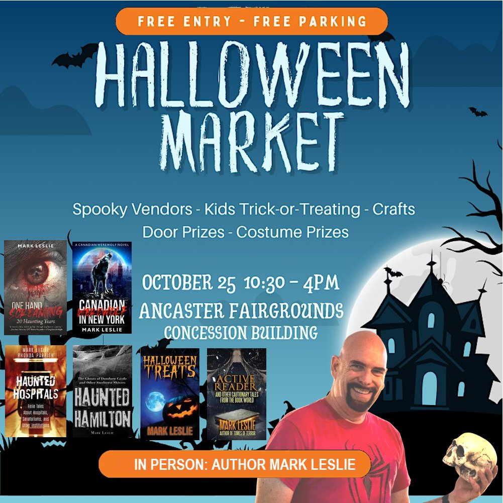 If you're in the Hamilton area on Sat Oct 25, 2025, come check out this awesome FREE ENTRY Halloween Market at Ancaster Fairgrounds (Concession Building). I'll be there with my skeleton Barnaby Bones, signing copies of my many true ghost story, horror, and urban fantasy books.