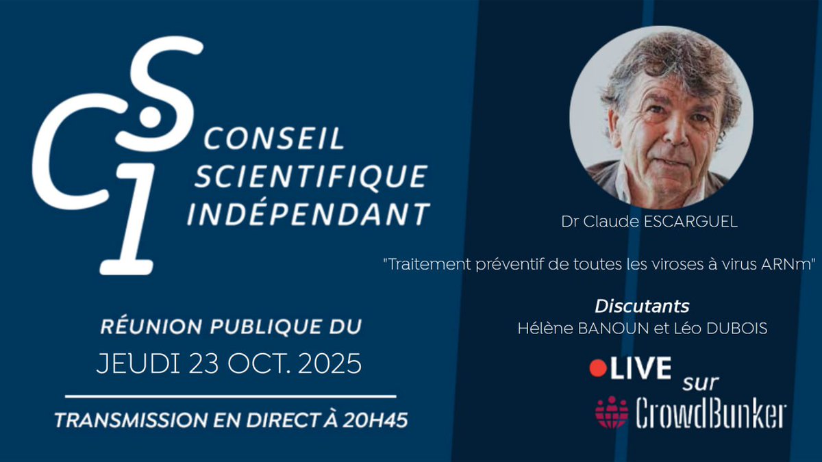 Le bon lien pour le CSI N°172 jeudi 23/10/25.
Sujet : Traitement préventif de toutes les viroses à virus ARNm
Actu du jour : vaccins Covid et malformations congénitales (H Banoun)
Invité : Dr Claude ESCARGUEL
Animateur :  Dr Éric MÉNAT
Discutant : Hélène BANOUN  
Lien