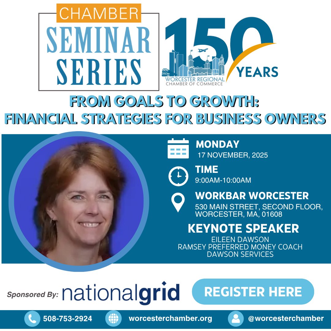 Join us for our next Chamber Seminar Series: From Goals to Growth : Financial Strategies for Business Owners 📈

📅 Mon, Nov 17, 2025 
⏰ 9–10 AM 
📍 Workbar Worcester
🎤 Speaker: Eileen Dawson, Ramsey Preferred Money Coach
💼: National Grid
Register 👉 zurl.co/zQ988