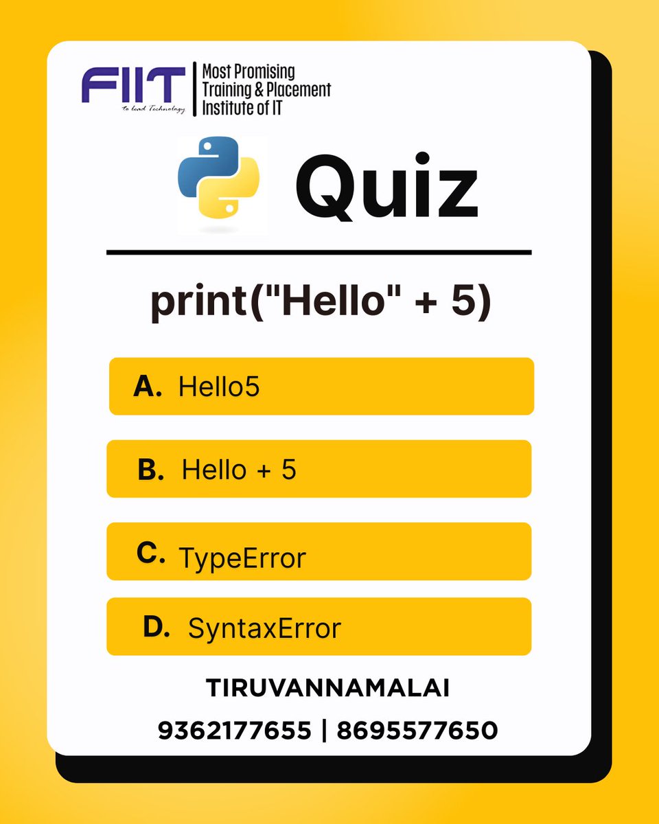 Fiit_Tvm's tweet image. 💡 Python Quiz Time! 🐍
Can you guess the correct answer? 🤔
Let’s test your coding knowledge! 💻
👉 What will this code output?
print("Hello" + 5)
Comment your answer below 👇
A) Hello5
B) Hello + 5
C) TypeError
D) SyntaxError
#FIIT #PythonQuiz #CodeChallenge #LearnWithFIIT ✨