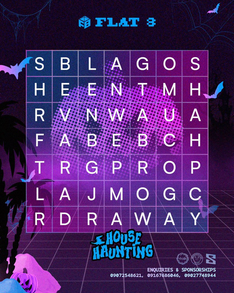 FLAT 8 WORD HAUNT CHALLENGE 🎃

HAUNT these 4 hidden words in our puzzle: 
COBWEB LAGOS RAVE ENERGY 
First person to find and send all 4 correctly gets a #3,000 discount! 🫡

Let the HAUNT begin!