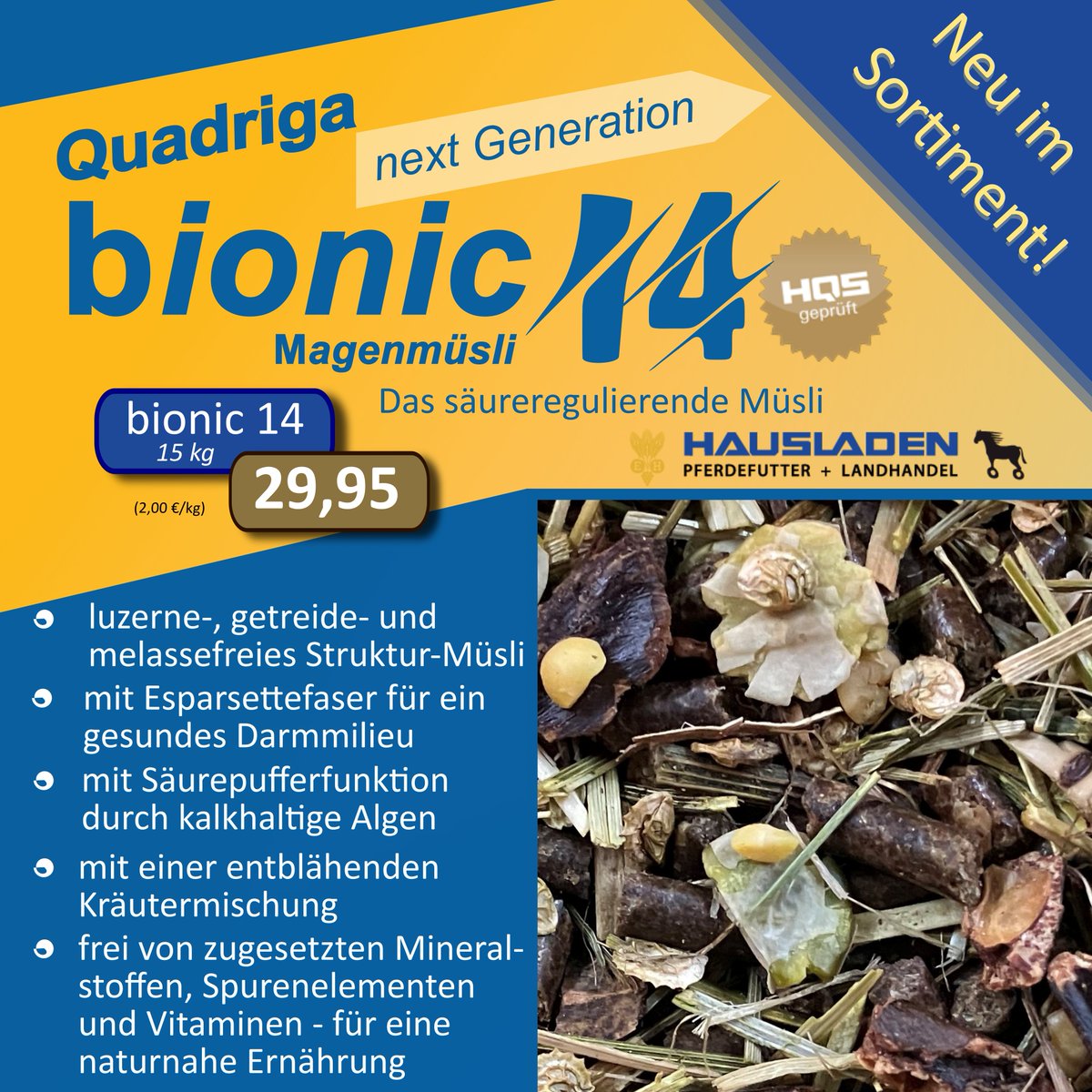 Ab sofort sind auch Futterproben erhältlich!
#quadriga #pferdemüsli #strukturmüsli #getreidefrei #melassefrei #magenschonend #entzündungshemmend #entblähend #magen #darm #säurepuffer #kräutermischung #nichtmineralisiert #nichtvitaminisiert #hausladenpferdefutter