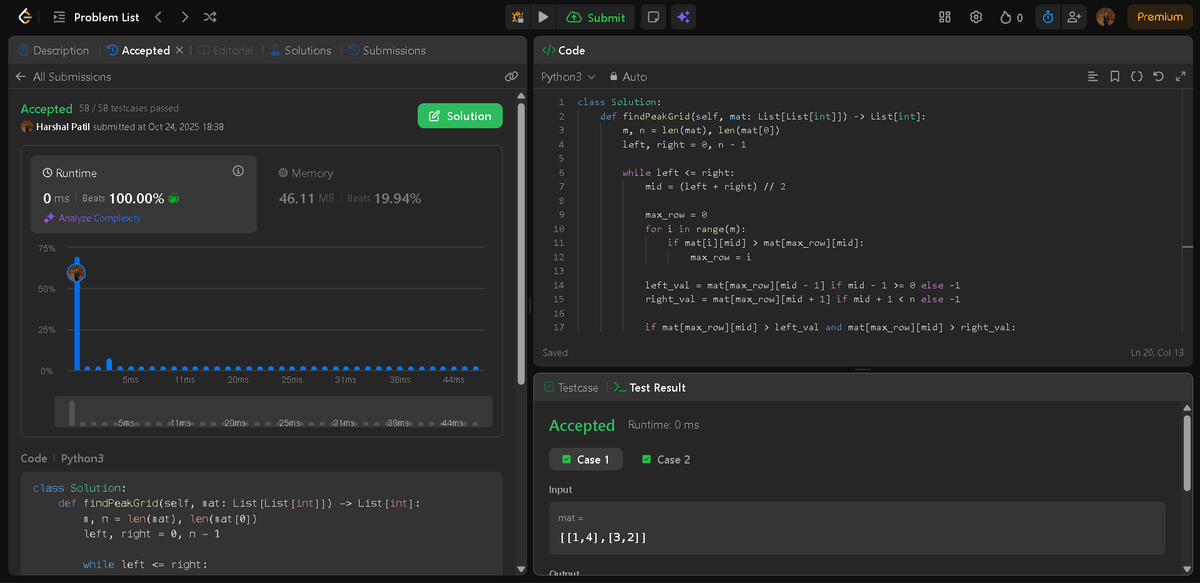 Patil_Harshal_5's tweet image. 🚀 Day 74 of #100DaysOfDSA 🚀
Solved LeetCode 1901 — Find a Peak Element II
🔹 Problem:
Find a peak element in a 2D grid — a cell strictly greater than its four neighbors.
🔹 Approach: Binary Search on Columns.
#LeetCode #DSA #BinarySearch #Matrix #Python #ProblemSolving 🚀