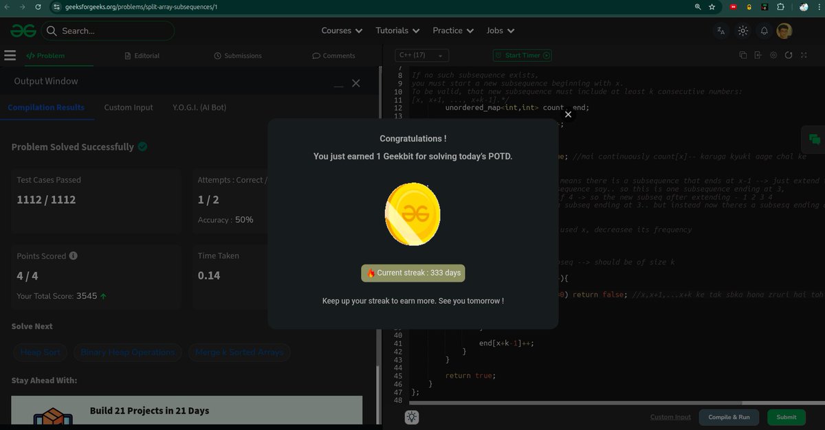 whyamihim's tweet image. Day - 333
Problem : Split Array Subsequences 
#gfg #geekstreak2025 #1000daysofcode