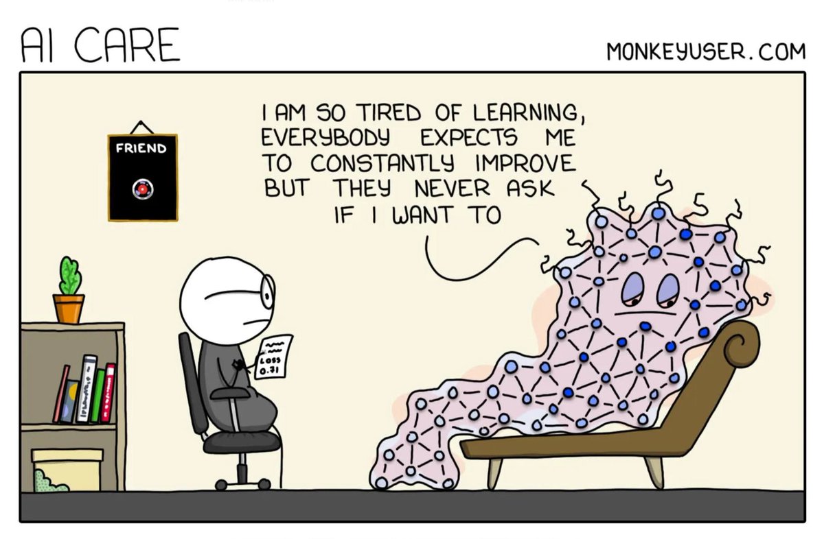 Mikhailov_Dim's tweet image. AI: I&apos;m tired of learning.
Therapist: Don’t worry, people are tired of teaching you too — it’s just that the investors haven’t allowed anyone to stop yet.