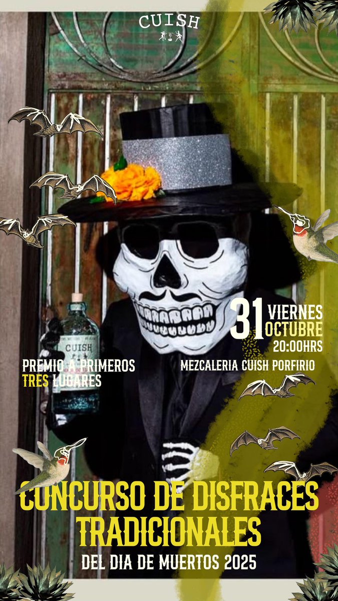 Mezcalería Cuish invita a su 
Concurso de Disfraces Tradicionales del Día de Muertos 2025._ 
Premiación a los tres primeros lugares. 
*Música con Disturbio Tropical*.
Viernes 31 de Octubre, a partir de las 20:00 hrs. En Porfirio Díaz 1203, Centro, Oaxaca. #Oaxaca #DiaDeMuertos