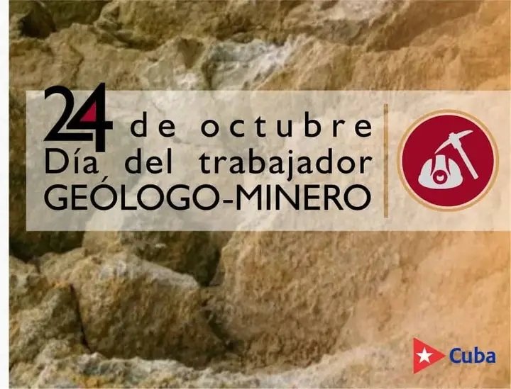 🇨🇺En el Día del trabajador Geólogo y Minero, la felicitación y el reconocimiento a tan abnegado sector, consagrado siempre al desarrollo de #Cuba.